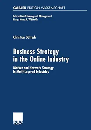 business strategy in the online industry market and network strategy in multi layered industries 1st edition