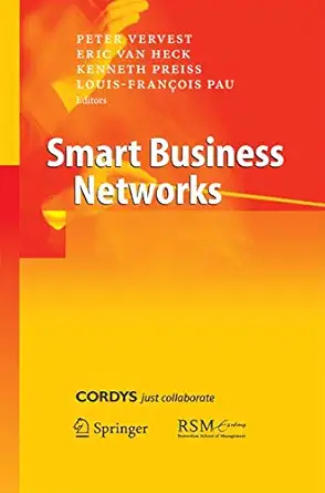 smart business networks 1st edition peter h m vervest ,eric van heck ,ken preiss ,louis francois pau