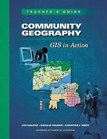 community geography gis in action teachers guide 1st edition lyn malone ,anita m palmer ,christine voigt