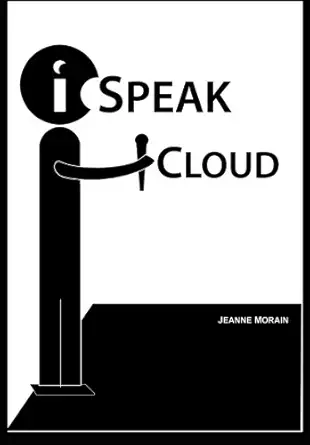 ispeak cloud crossing the cloud chasm create a cohesive cloud strategy 1st edition jeanne m morain ,shinji