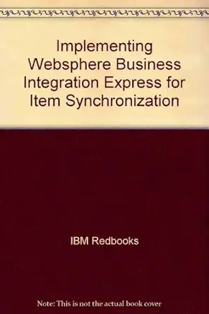 implementing websphere business integration express for item synchronization 1st edition ibm redbooks ,lee