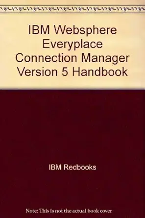 ibm websphere everyplace connection manager version 5 handbook 1st edition ibm redbooks ,juan r rodriguez