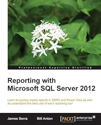 reporting with microsoft sql server 2012 1st edition james serra ,bill anton 178217172x, 978-1782171720