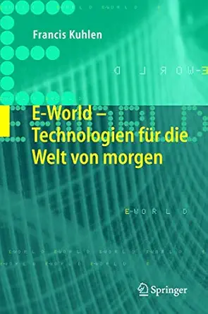 e world technologien fa 1/4r die welt von morgen 1st edition francis kuhlen 3540214712, 978-3540214717