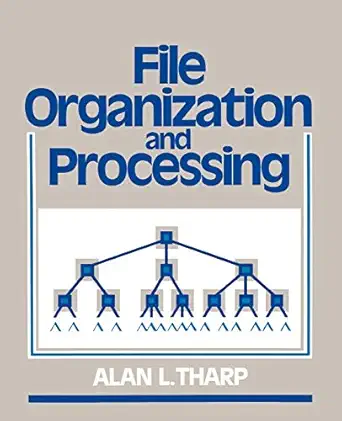 file organization and processing 1st edition alan l tharp 0471605212, 978-0471605218