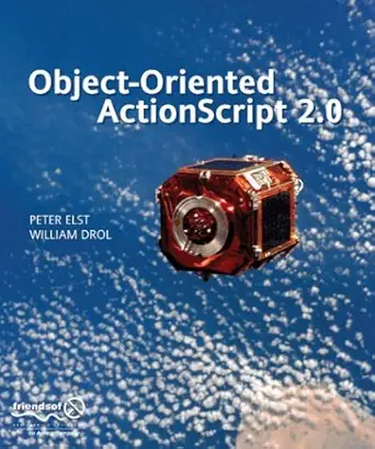 object oriented actionscript 2 0 1st edition peter elst ,william drol 1590593995, 978-1590593998