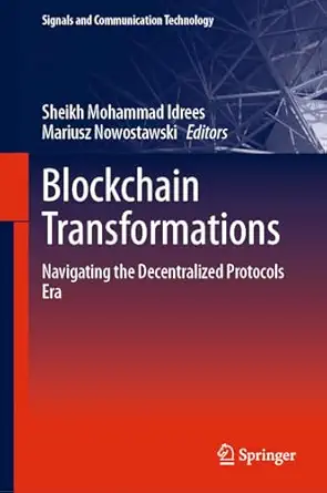 blockchain transformations navigating the decentralized protocols era 1st edition sheikh mohammad idrees