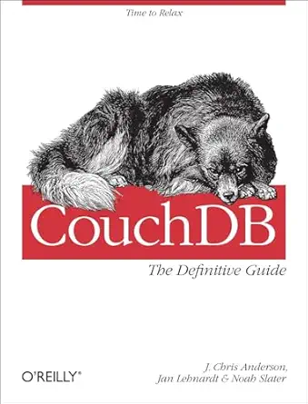 couchdb the definitive guide 1st edition j chris anderson ,jan lehnardt ,noah slater 0596155891,