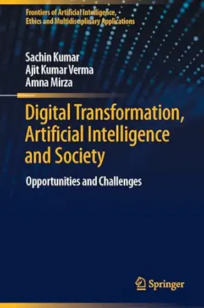 digital transformation artificial intelligence and society opportunities and challenges 1st edition sachin