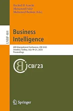 business intelligence 8th international conference cbi 2023 istanbul turkey july 19a 21 2023 proceedings 1st