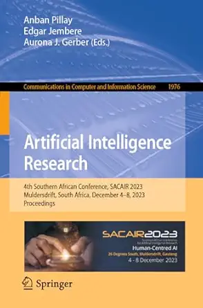artificial intelligence research 4th southern african conference sacair 2023 muldersdrift south africa