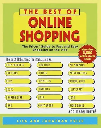 the best of online shopping the prices guide to fast and easy shopping on the web 1st edition lisa price