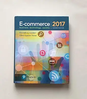 e commerce 2017 1st edition kenneth laudon ,carol traver 0134601564, 978-0134601564