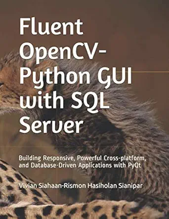 fluent opencv python gui with sql server building responsive powerful cross platform and database driven