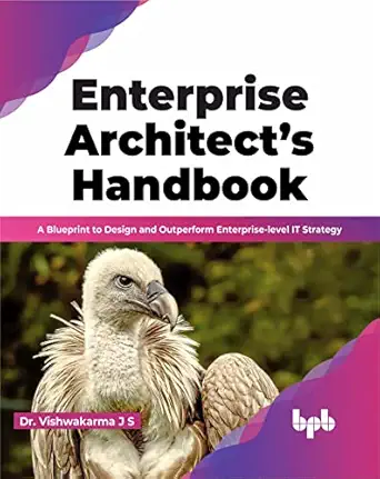 enterprise architecta s handbook a blueprint to design and outperform enterprise level it strategy 1st