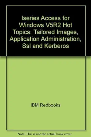 iseries access for windows v5r2 hot topics tailored images application administration ssl and kerberos 1st