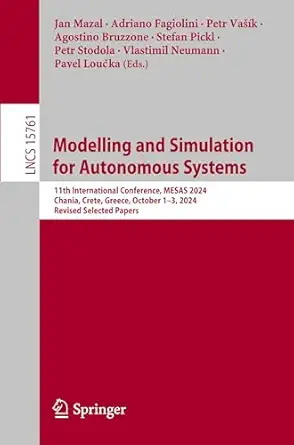 modelling and simulation for autonomous systems 11th international conference mesas 2024 chania crete greece