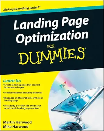 landing page optimization for dummies 1st edition martin harwood ,michael harwood 0470502118, 978-0470502112