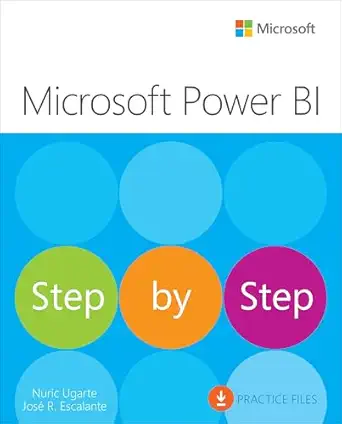 microsoft power bi step by step 1st edition nuric ugarte ,josa c escalante 0135468329, 978-0135468326