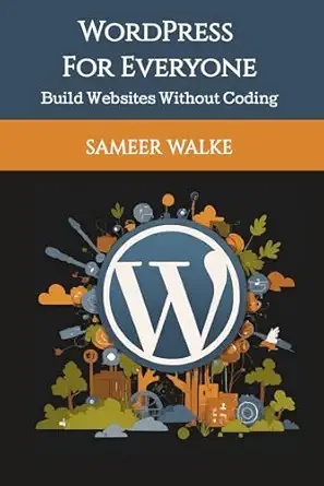 wordpress for everyone build websites without coding 1st edition mr sameer walke 9334049650, 978-9334049657