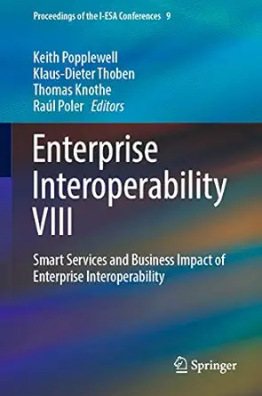 enterprise interoperability viii smart services and business impact of enterprise interoperability 1st