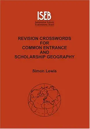 revision crosswords for common entrance geography and scholarship geography 1st edition simon lewis