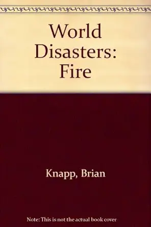 world disasters fire 1st edition brian knapp 0333473574, 978-0333473573
