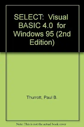 select visual basic 4 0 for windows 95 1st edition paul b thurrott ,gary r brent ,james r elam 0805316191,
