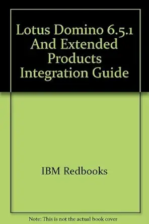 lotus domino 6 5 1 and extended products integration guide 1st edition ibm redbooks ,kelly brooks 0738491438,