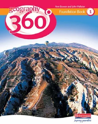 geography 360 foundation pupil book 1 foundation book 1 1st edition ann bowen 0435356402, 978-0435356408