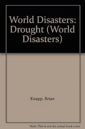 world disasters drought 1st edition brian knapp 0333473558, 978-0333473559