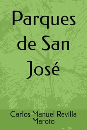 parques de san josa 1st edition carlos manuel revilla maroto 9930005277, 978-9930005279