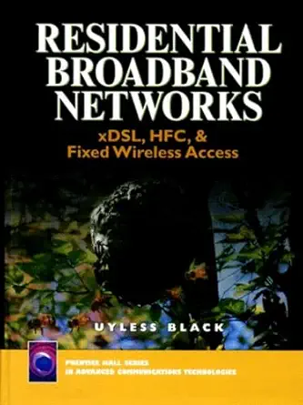 residential broadband networks 1st edition uyless black 013956442x, 978-0139564420