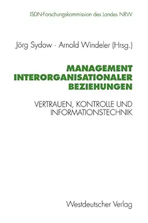 management interorganisationaler beziehungen vertrauen kontrolle und informationstechnik 1st edition ja rg