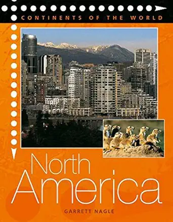 continents of the world north america 1st edition garrett nagle 0750251646, 978-0750251648