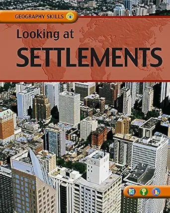 geography skills looking at settlements 1st edition judith anderson 0749667826, 978-0749667825