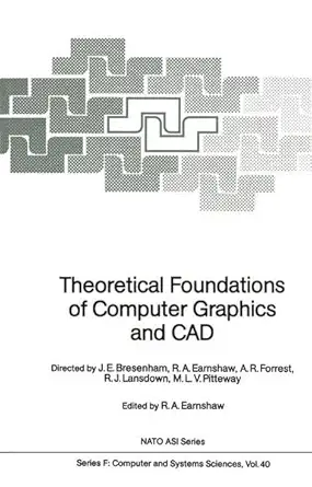 theoretical foundations of computer graphics and cad 1st edition rae a earnshaw 3540195068, 978-3540195061