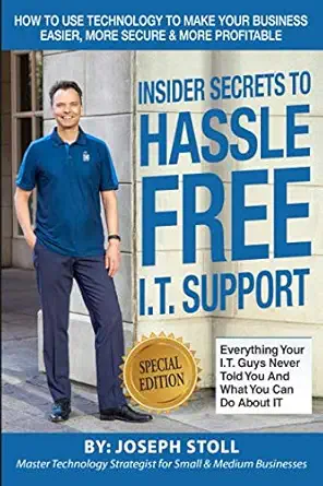 insider secrets to hassle free i t support 1st edition joseph stoll 1090142153, 978-1090142153
