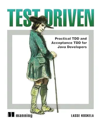 test driven tdd and acceptance tdd for java developers 1st edition lasse koskela 1932394850, 978-1932394856