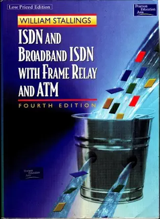 isdn and broadband isdn with frame relay and atm 1st edition william stallings 9814035777, 978-9814035774