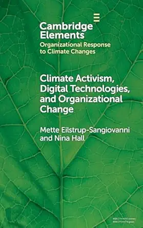 climate activism digital technologies and organizational change 1st edition mette eilstrup sangiovanni ,nina