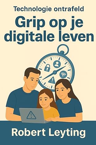 grip op je digitale leven zorgeloos online zonder gedoe 1st edition robert leyting 9083589412, 978-9083589411