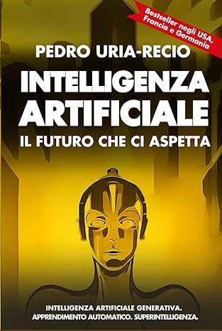 intelligenza artificiale il futuro che ci aspetta apprendimento automatico ia generativa robot ia quantistica