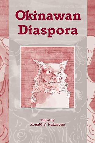 okinawan diaspora 1st edition ronald y nakasone 0824825306, 978-0824825300