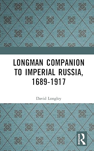 longman companion to imperial russia 1689 1917 1st edition david longley 1138425257, 978-1138425255