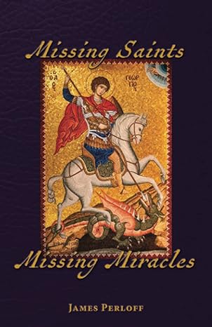 missing saints missing miracles 1st edition james perloff 0966816056, 978-0966816051