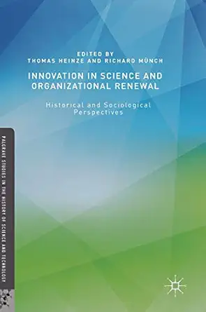 innovation in science and organizational renewal historical and sociological perspectives 1st edition thomas