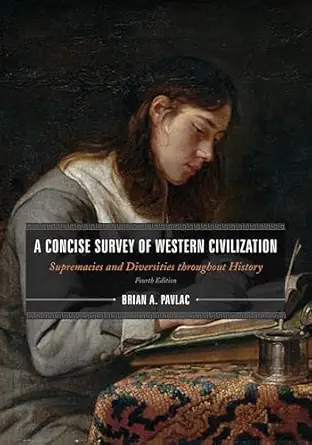 a concise survey of western civilization   supremacies and diversities throughout history 1st edition brian a