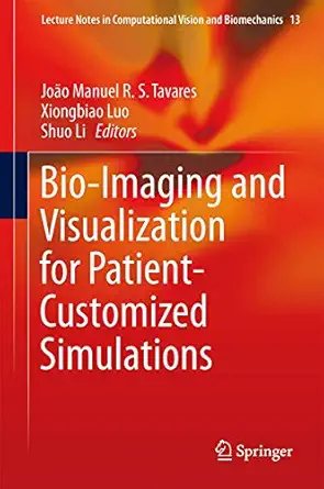 bio imaging and visualization for patient customized simulations 1st edition joa o manuel r s tavares