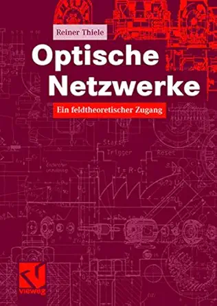 optische netzwerke ein feldtheoretischer zugang 1st edition reiner thiele 3834804061, 978-3834804068